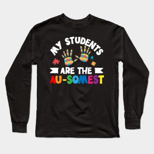 My Students Are The Au-somest - Autism Teacher Puzzle Gift design Long Sleeve T-Shirt